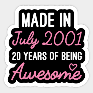 Made In July 2001 20 Years Of Being Awesome - Cute Birthday Gift For Girls 20 Years Old Sticker